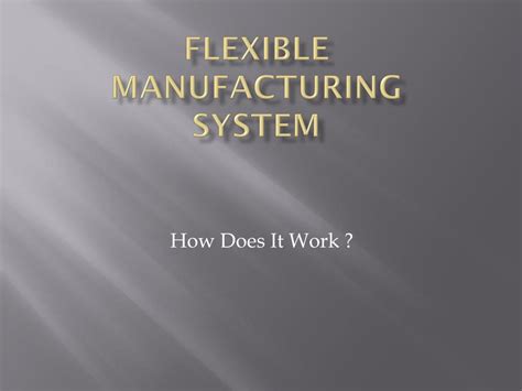 Ppt Flexible Manufacturing Systems Fms Powerpoint Presentation