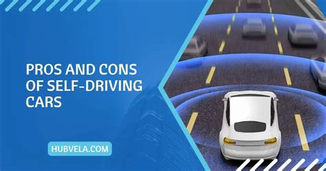 Pros And Cons Of Self Driving Cars Hubvela