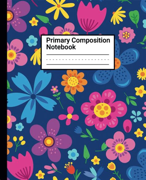 Primary Composition Notebook Flowers Grades K 2 Writing Journal