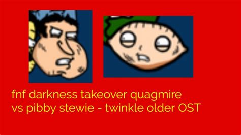 Fnf Darkness Takeover Quagmire Vs Pibby Stewie Twinkle Older Ost