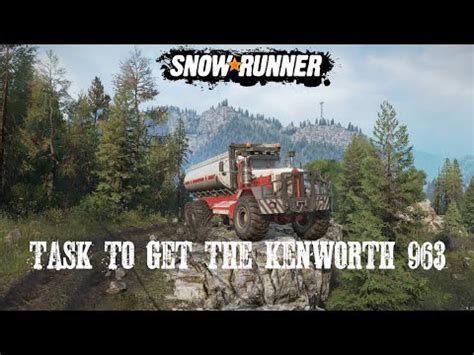 Unlocking The Kenworth Snowrunner Season Youtube