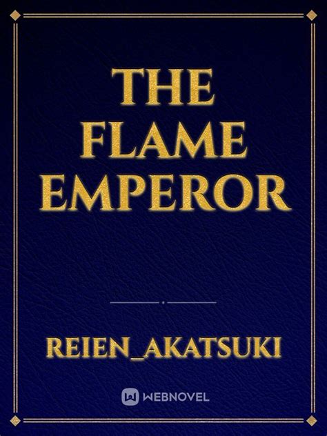 Read The Flame Emperor Reienakatsuki Webnovel