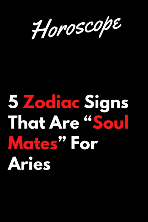 5 Zodiac Signs That Are “soul Mates” For Aries Zodiac Heist