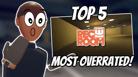 Top Most Overrated Games In Rec Room Vr Youtube