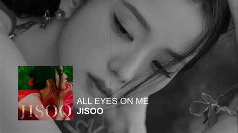 Jisoo All Eyes On Me Kitsch Version Youtube