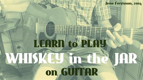 How To Play Whiskey In The Jar Guitar Youtube