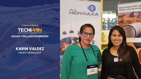 Karin Valdez GRUPO HIDRÁULICA TECNIMIN Aguas y Relaves en Minería