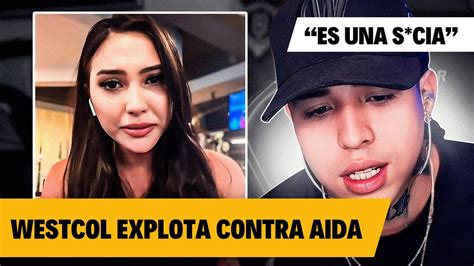 Westcol Explota Contra Aida Westcol Infidelidad Youtube