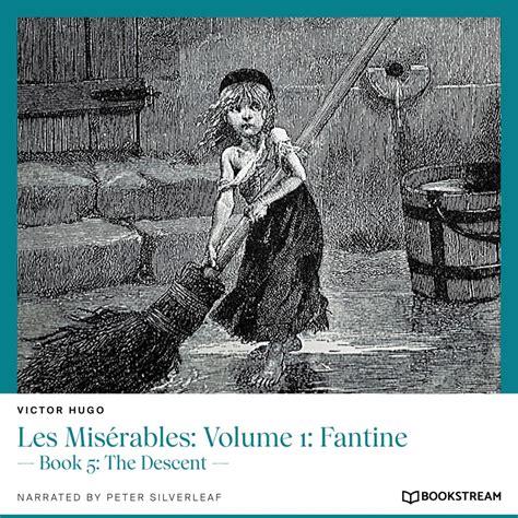 Les Mis Rables Volume Fantine Book The Descent Unabridged By