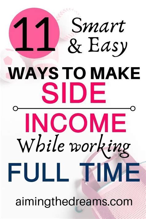 11 Smart Ways To Make Money While Working Full Time Job Aimingthedreams How To Make Money