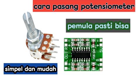 Cara Pasang Potensio Stereo Pada Amplifier Mini Pam Mudah Dan