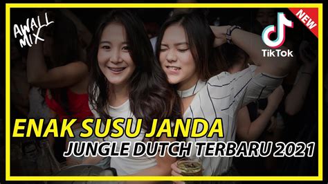 Tik Tok Viral Dj Enak Susu Janda Jungle Dutch Terbaru Youtube