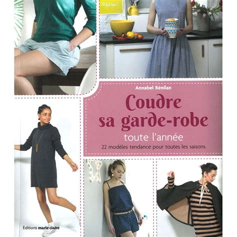 Livre Coudre Sa Garde Robe Toute L Ann E