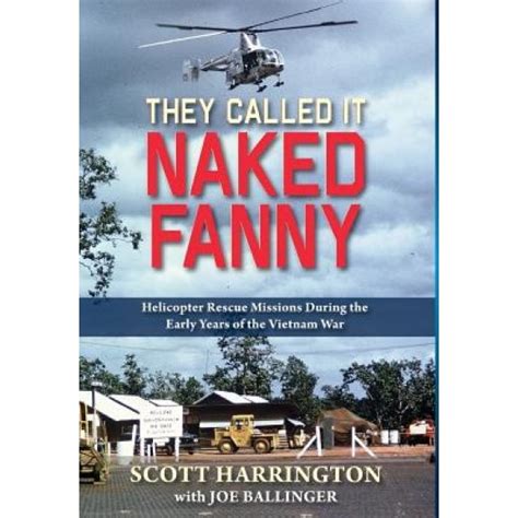 They Called It Naked Fanny Helicopter Rescue Missions During The Early