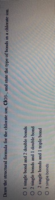 Solved Draw the structural formula for the chlorate ion, | Chegg.com