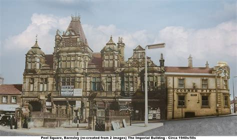 Peel Square Barnsley Re Created From 2 Images The Imperial Building