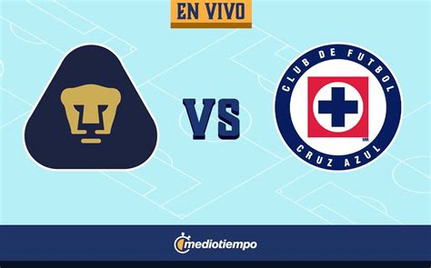 Partido Pumas Vs Cruz Azul En Vivo Juego Liga Mx J15 A2022 Mediotiempo