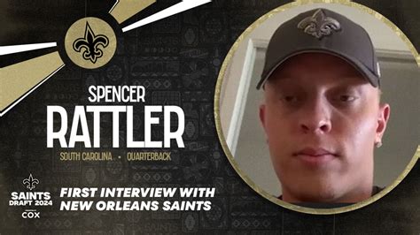 2024 NFL Draft Spencer Rattler S First Interview With New Orleans Saints