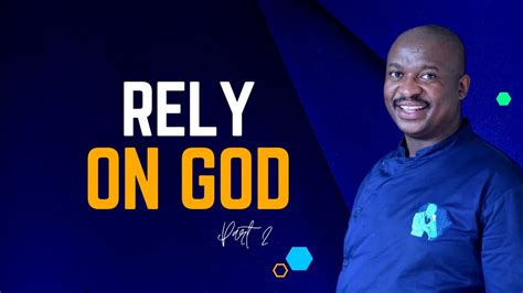 Rely On God Part 2 Dr D Lamola Youtube