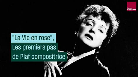 La Vie En Rose Les Premiers Pas D Edith Piaf En Tant Que