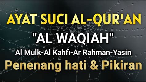 Murottal Surat Al Waqiah Yasin Al Mulk Ar Rahman Al Kahfi Paling