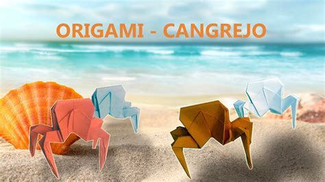 C Mo Hacer Un Cangrejo De Papel Origami Paso A Paso Youtube