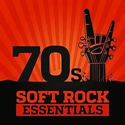 S Soft Rock Essentials By Various Artists On Amazon Music Unlimited