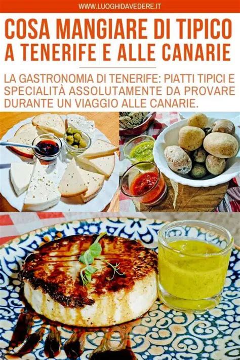 Cosa Mangiare A Tenerife Piatti Tipici E Specialit Delle Canarie