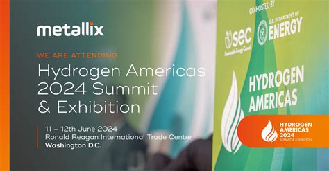 Hydrogen Americas 2024 Summit And Exhibition Metallix Refining