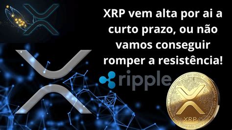 Ripple Xrp Se Romper Os Pode Explodir Na Alta Centraliza O Da