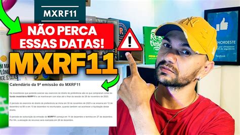 ATENÇÃO MXRF11 DATAS DA NOVA SUBSCRIÇÃO E VALOR YouTube