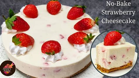 Easy No Bake Strawberry Cheesecake Recipe Without Gelatin No Bake