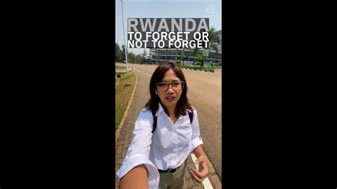 To Forget Or Not To Forget What Filipinos Can Learn From Rwanda S