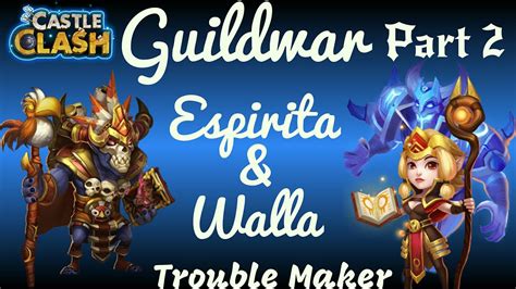 Guild War With Espirita Part Castle Clash By Trouble Maker Youtube