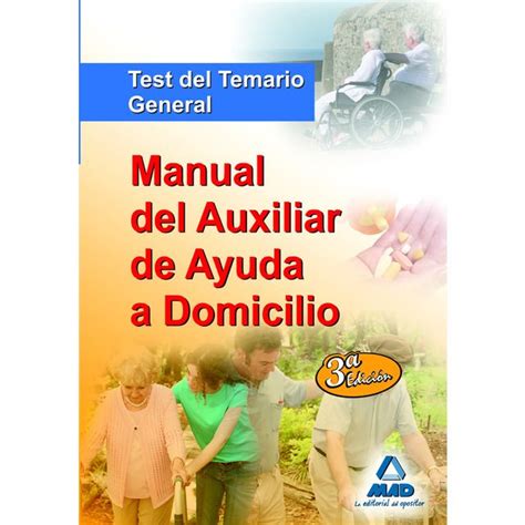 Manual del auxiliar de ayuda a domicilio Libros El Corte Inglés