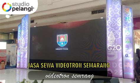 Jasa Sewa Videotron Semarang Pelangi Event Production