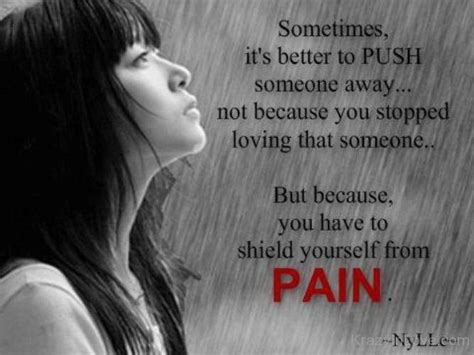 Sometimes Its Better To Push Someone Away