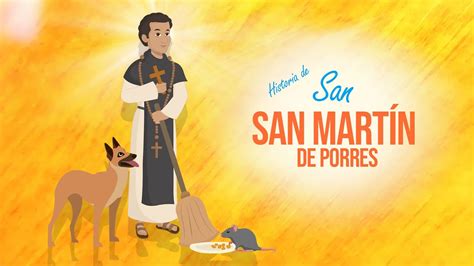 Historia De San Mart N De Porres Historias De Santos Youtube