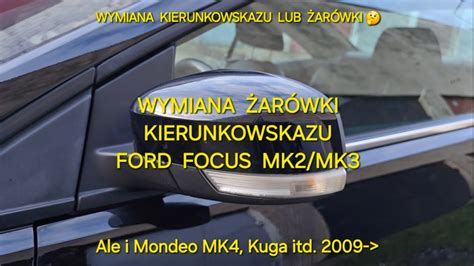 Wymiana żarówki kierunkowskazu bocznego Ford Focus MK2FL dynamiczne