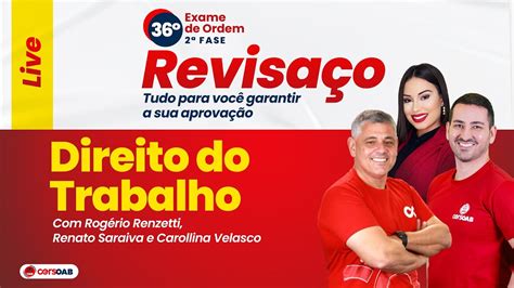 Semana Revisa O Oab Xxxvi Direito Do Trabalho Fase Youtube