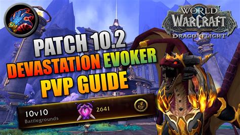 Devastation Evoker Level 70 PVP 10 2 Guide Dragonflight RBGS And