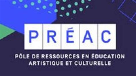 Pôle de ressources en éducation artistique et culturelle PRÉAC