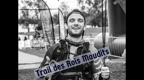 9 Trail Des Rois Maudits YouTube