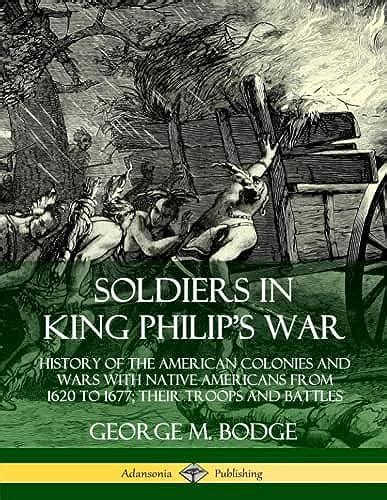 Soldiers In King Philips War History Of The American Colonies And