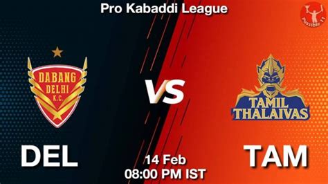 Del Vs Tam Dream Prediction Team Live Kabaddi Feb