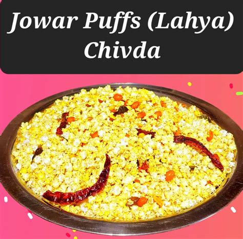 Jowar Puffs Lahya Chivda Dr Savitra