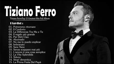 Tiziano Ferro Miglior Album Di Tutti I Tempi💙 I 15 Migliori Successi