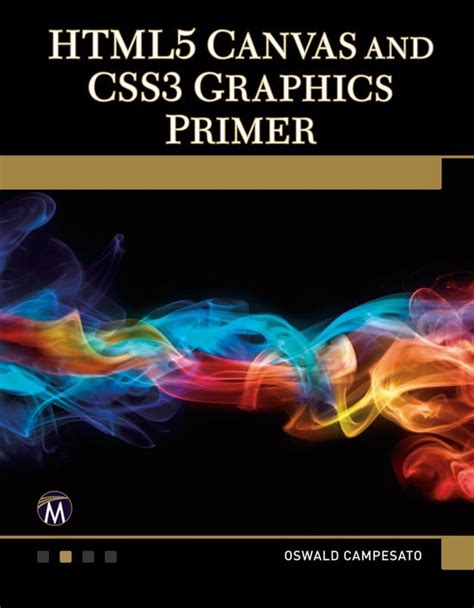 Html5 Canvas And Css3 Graphics Primer 9781936420346 Oswald Campesato Boeken Bol