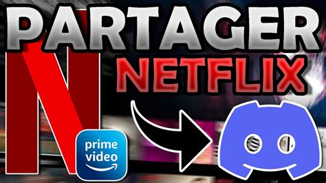 COMMENT PARTAGER NETFLIX SUR DISCORD YouTube