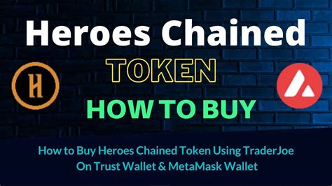 How To Buy Heroes Chained Token HEC Using TraderJoe On Trust Wallet